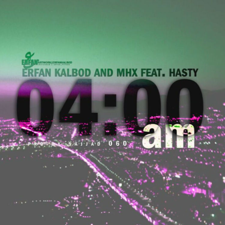 Erfan Kalbod & Mhx Ft Hasty - 4-00AM