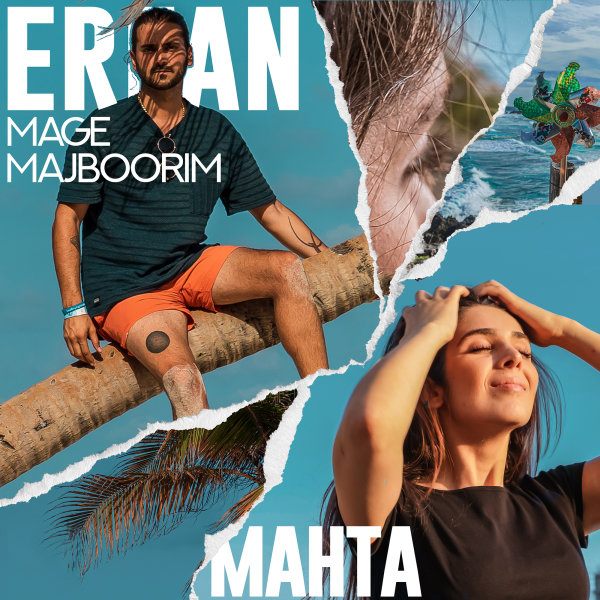 Erfan & Mahta - Mage Majboorim