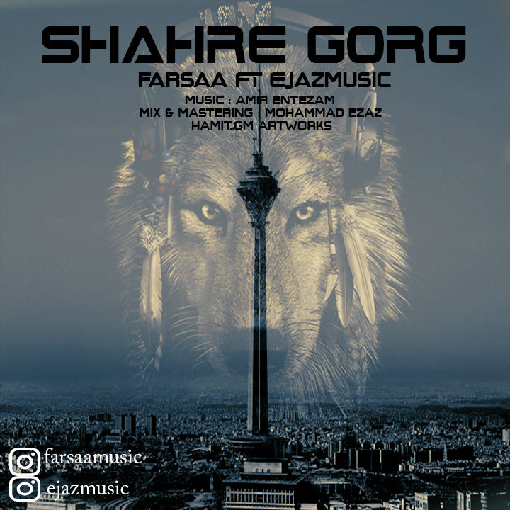 Farsaa Ft Ejazmusic - Shahre Gorg