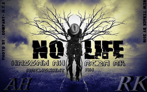 حسن ای اچ و رضا آر کی - No Life