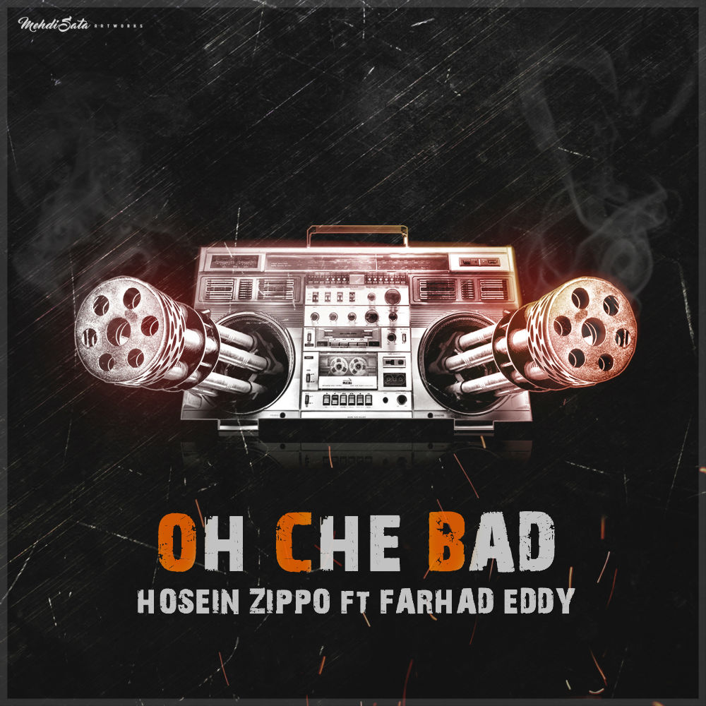Hosein Zippo Ft Farhad Eddy - Oh Che Bad
