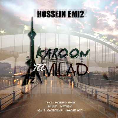 حسین Emi2 - از کارون تا برج میلاد