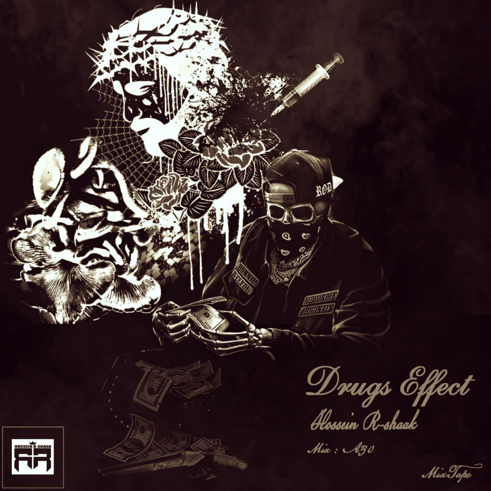 Hossein R-Shaak - Drugs Effect
