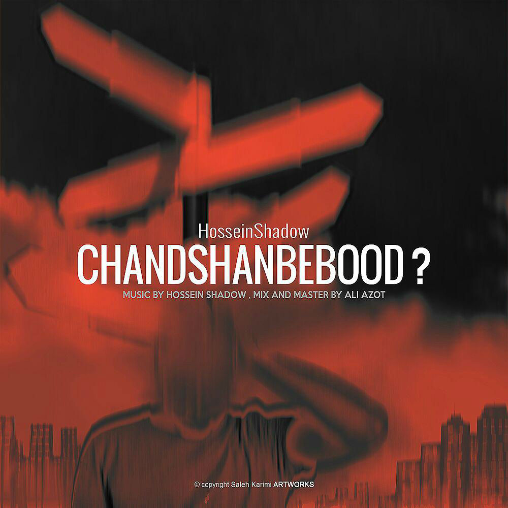 Hossein Shadow - Chand Shanbe Bod