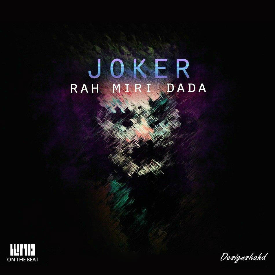 Joker - Rah Miri Dada
