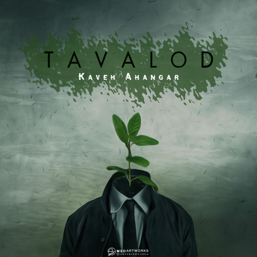 Kaveh Ahangar - Tavalod