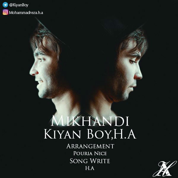 Kiyan Boy,H.A - Mikhandi
