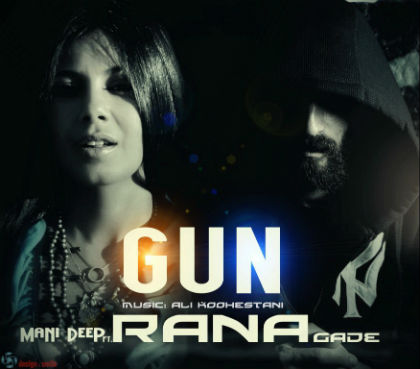 مانی دیپ و RanaGade - گان