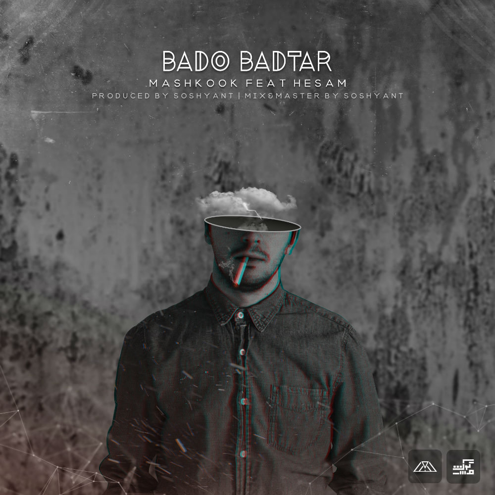 Mashkook Ft Hesam - Bado badtar