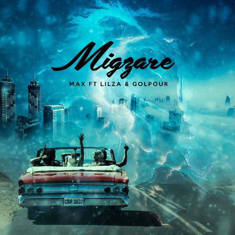 MAX Ft LiLZa & Golpour - Migzare