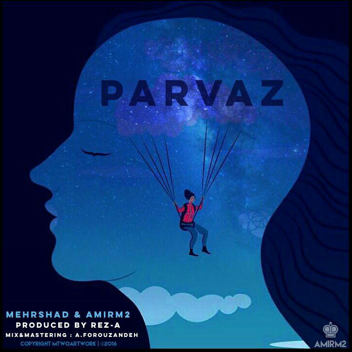 Mehrshad & AmirM2 - Parvaz