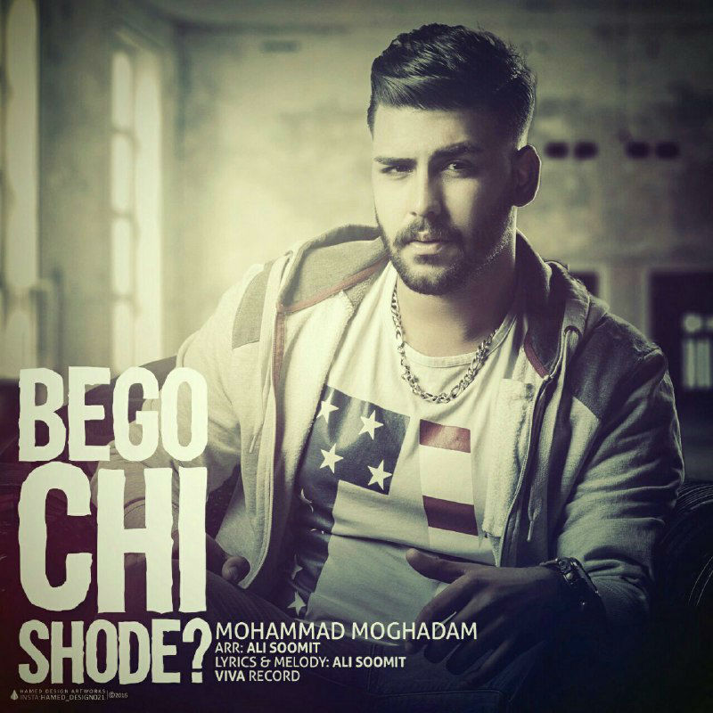 Mohammad Moghadam - Bego Chi Shode