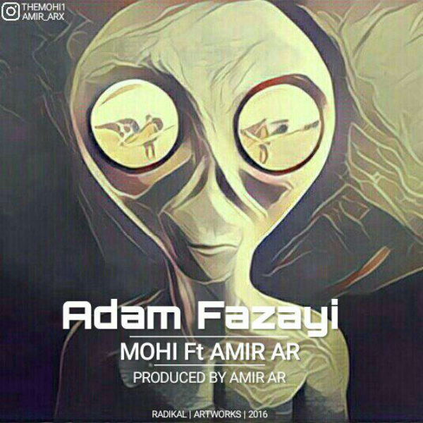 Mohi Ft Amir Ar - Adam Fazayi