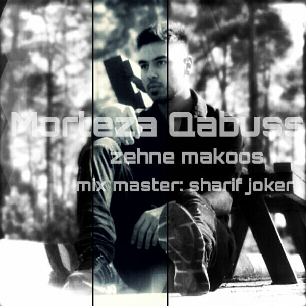 Morteza Qabus - Zehne Makoos