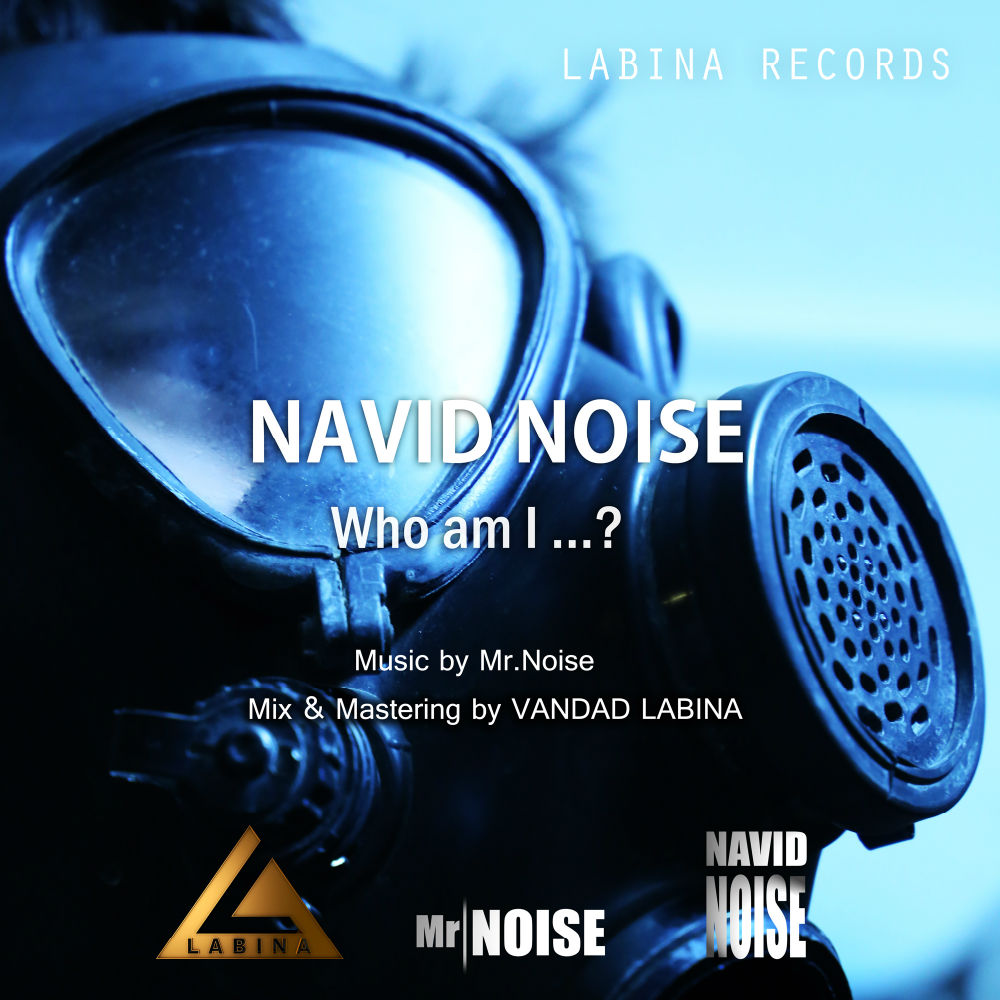 Navid Noise - Who Am I