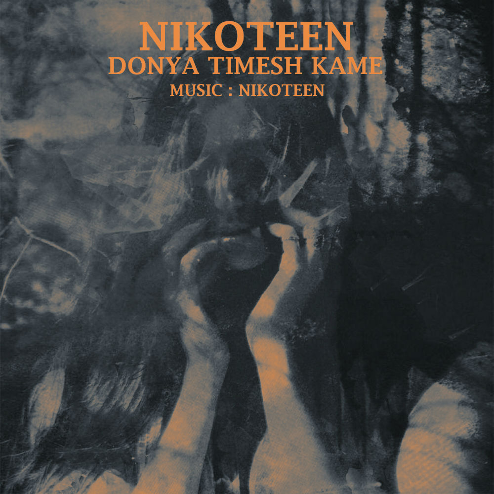 NikOTeen - Donya Timesh Kame