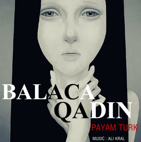 پیام ترک - Balaca Qadin