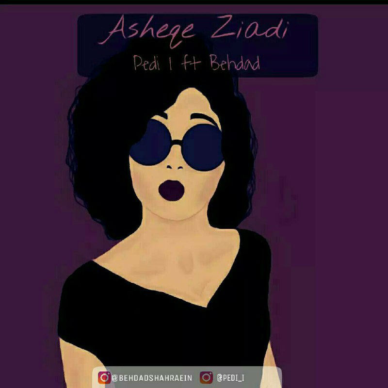 Pedi I Ft Behdad - Asheghe Ziadi