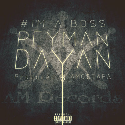 پیمان دایان - IM A BOSS