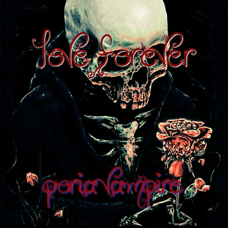 Poria Vampire - Love For Ever