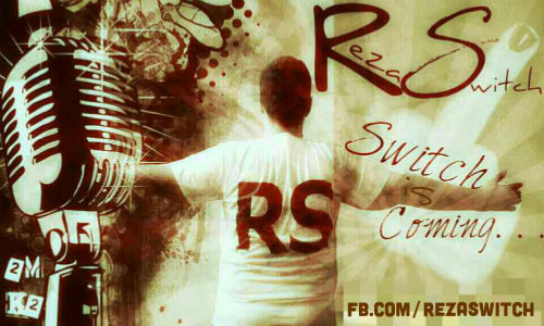 رضا Switch ـ Switch Is Coming