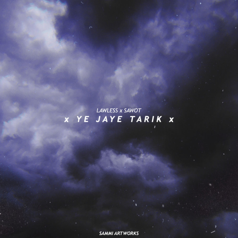Sawot & Lawless - Ye Jaye Tarik