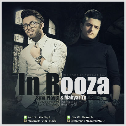 سینا پلی جی و مهیار تی ان - این روزا