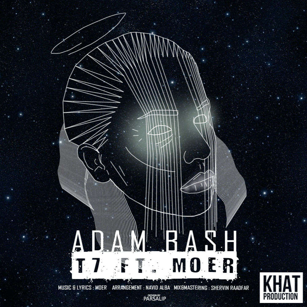 T7 Ft Moer - Adam Bash