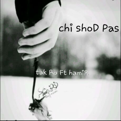 Takro Ft Hamir - Chi Shod Pas