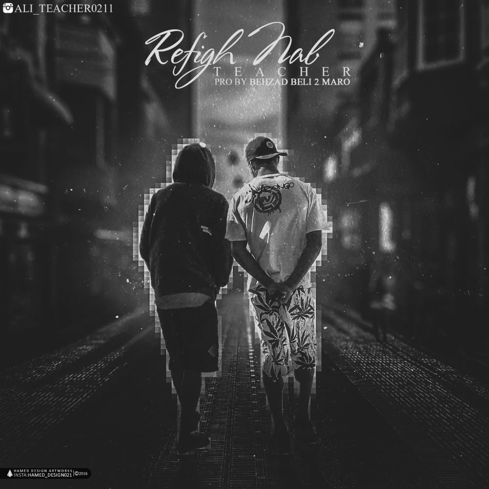 Teacher - رفیق ناب