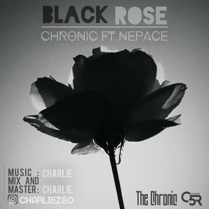 The Chronic Ft NepAce - Black Rose