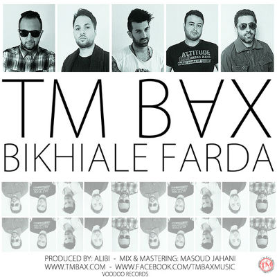 ویدئو جدید گروه TM BAX به نام بیخیال فردا