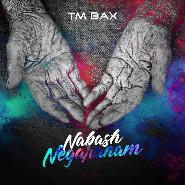TM Bax - Nabash Negaranam