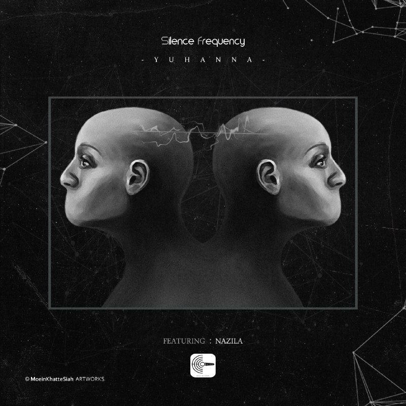 Yuhanna Ft Nazila - Silence Frequency