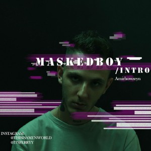 آهنگ Masked Boy Intro از Amirhowzeyn