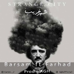 آهنگ شهر غریب از برسام و فرهاد