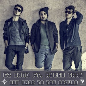 Gz Band Ft Ayren Gray – Get Back To The Ground
