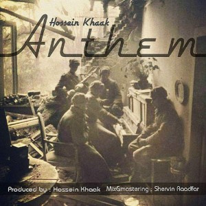 آهنگ Anthem از حسین خاک