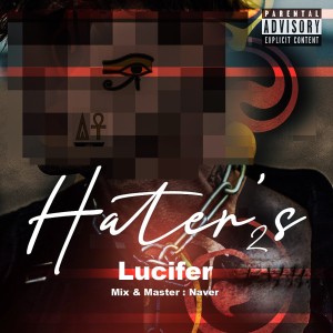 آهنگ Hater’s 2 از لوسیفر