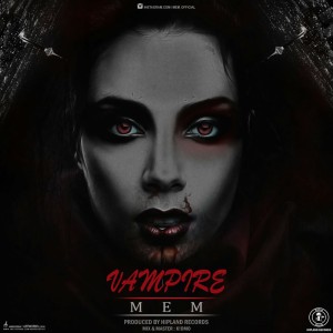 آهنگ خون آشام از اِم ای اِم