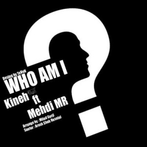 آهنگ جدید مهدی MR و کینه به نام من کیم؟