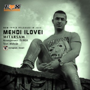 آهنگ می ترسم از مهدی آیلاوای