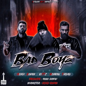 آهنگ Bad Boyz از تیرداد و رهام و Rittz
