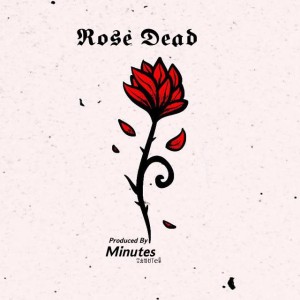 آهنگ Rose Dead از مینتز