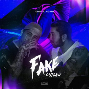 آهنگ Fake از گروه Outlaw