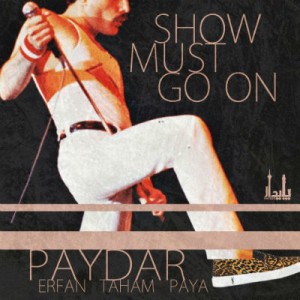 آهنگ جدید عرفان ، تهم و پایا – Show Must Go On