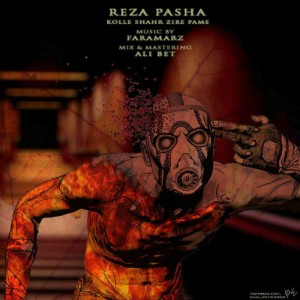 آهنگ کل شهر زیر پامه از رضا پاشا