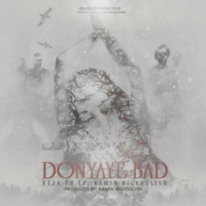 آهنگ جدید رضا TD و Bigfoolish به نام دنیای بد