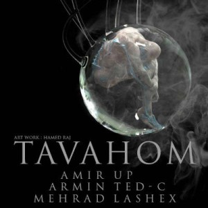 آهنگ جدید Ted-C , امیر UP و Lash3x بنام توهم