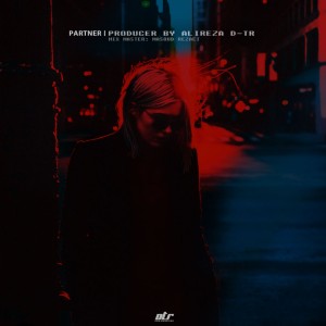 آهنگ پارتنر از علیرضا D-TR